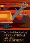 The Oxford Handbook of International Law and Development cover