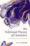 The Volitional Theory of Causation cover