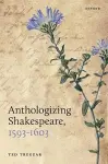 Anthologizing Shakespeare, 1593-1603 cover