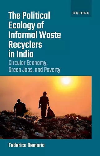 The Political Ecology of Informal Waste Recyclers in India cover