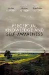 Perceptual Knowledge and Self-Awareness cover