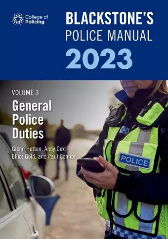 Blackstone's Police Manual Volume 3: General Police Duties 2023 cover