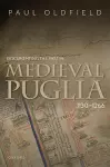 Documenting the Past in Medieval Puglia, 1130-1266 cover