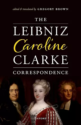 The Leibniz-Caroline-Clarke Correspondence cover