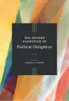The Oxford Handbook of Political Obligation cover