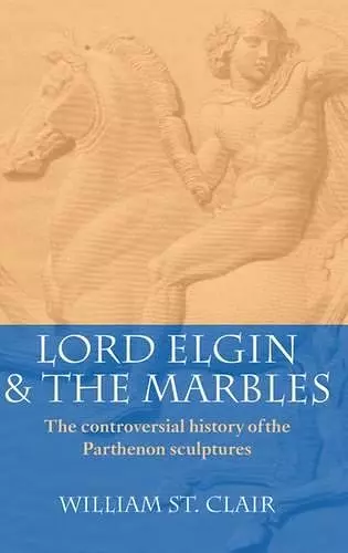 Lord Elgin and the Marbles cover