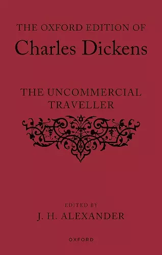 The Oxford Edition of Charles Dickens: The Uncommercial Traveller cover