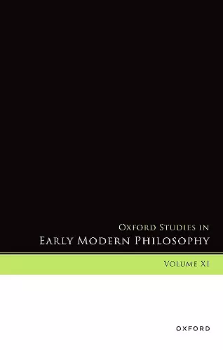 Oxford Studies in Early Modern Philosophy, Volume XI cover