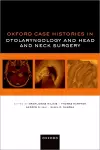 Oxford Case Histories in Otolaryngology and Head and Neck Surgery cover