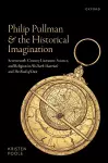 Philip Pullman and the Historical Imagination cover