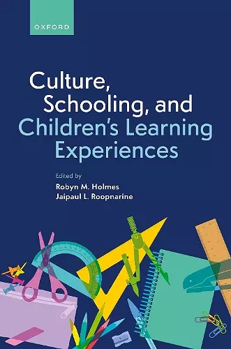 Culture, Schooling, and Children's Learning Experiences cover