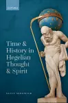 Time and History in Hegelian Thought and Spirit cover