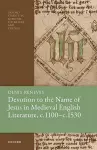 Devotion to the Name of Jesus in Medieval English Literature, c. 1100 - c. 1530 cover