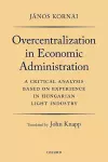 Overcentralization in Economic Administration cover