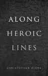 Along Heroic Lines cover