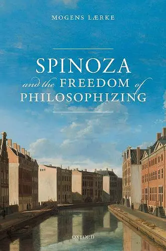 Spinoza and the Freedom of Philosophizing cover