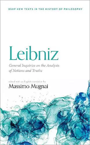 Leibniz: General Inquiries on the Analysis of Notions and Truths cover