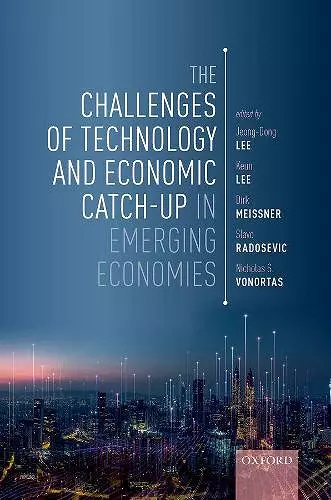 The Challenges of Technology and Economic Catch-up in Emerging Economies cover