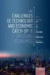 The Challenges of Technology and Economic Catch-up in Emerging Economies cover