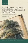 How Romantics and Victorians Organized Information cover