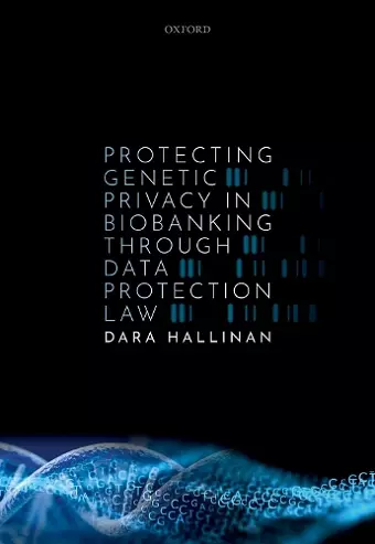 Protecting Genetic Privacy in Biobanking through Data Protection Law cover