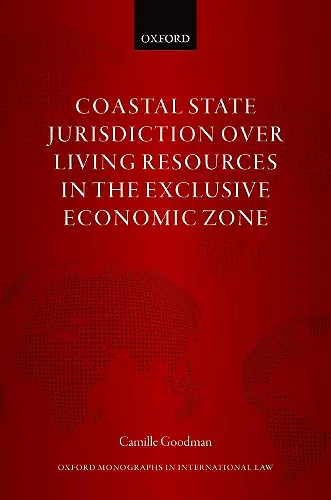 Coastal State Jurisdiction over Living Resources in the Exclusive Economic Zone cover