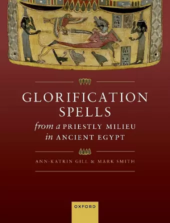 Glorification Spells from a Priestly Milieu in Ancient Egypt cover