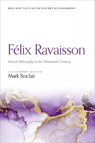 Félix Ravaisson: French Philosophy in the Nineteenth Century cover