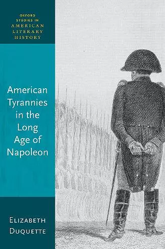 American Tyrannies in the Long Age of Napoleon cover