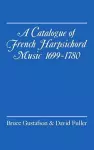 A Catalogue of French Harpsichord Music 1699-1780 cover
