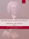 Oxford Bach Books for Organ: Manuals and Pedals, Book 1 cover
