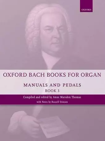 Oxford Bach Books for Organ: Manuals and Pedals, Book 3 cover