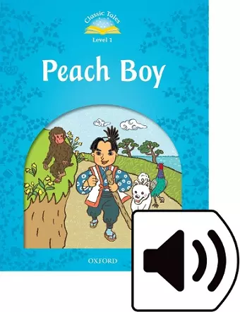 Classic Tales Second Edition: Level 1: Peach Boy Audio Pack cover