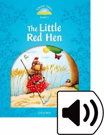 Classic Tales Second Edition: Level 1: The Little Red Hen Audio Pack cover