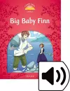 Classic Tales Second Edition: Level 2: Big Baby Finn Audio Pack cover