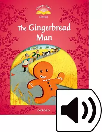 Classic Tales Second Edition: Level 2: The Gingerbread Man Audio Pack cover