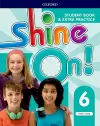 Shine On!: Level 6: Student Book with Extra Practice cover