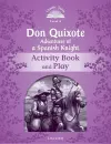 Classic Tales Second Edition: Level 4: Don Quixote: Adventures of a Spanish Knight Activity Book and Play cover