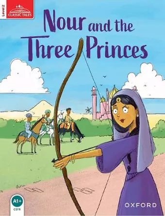 Classic Tales: Level 2: Nour and the Three Princes cover