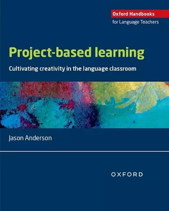 Project-based learning: Cultivating creativity in the language classroom cover