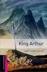 Oxford Bookworms Library: Starter Level:: King Arthur cover