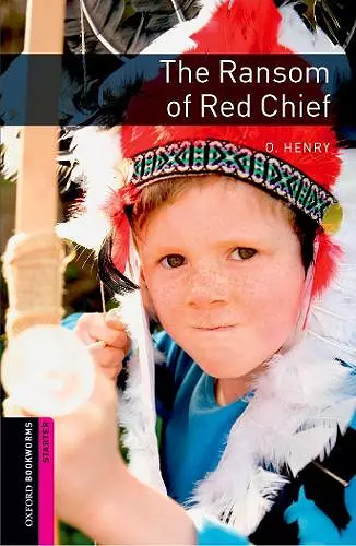 Oxford Bookworms Library: Starter Level:: The Ransom of Red Chief cover