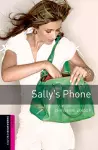 Oxford Bookworms Library: Starter Level:: Sally's Phone cover