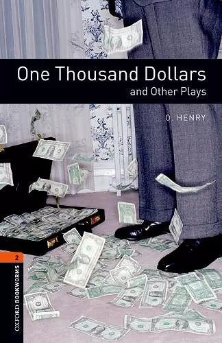 Oxford Bookworms Library: Level 2:: One Thousand Dollars and Other Plays cover