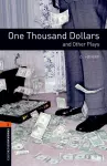 Oxford Bookworms Library: Level 2:: One Thousand Dollars and Other Plays cover