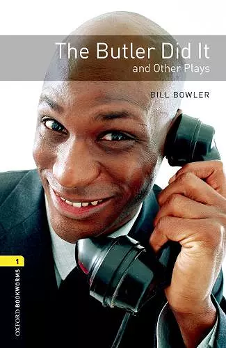 Oxford Bookworms Library: Level 1:: The Butler Did It and Other Plays cover