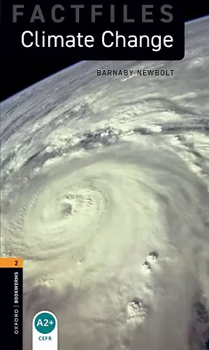 Oxford Bookworms Library Factfiles: Level 2: Climate Change cover
