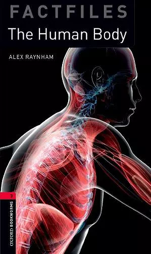 Oxford Bookworms Library Factfiles: Level 3:: The Human Body cover