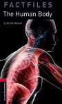 Oxford Bookworms Library Factfiles: Level 3:: The Human Body cover