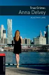 Oxford Bookworms Library: Level 3: True Crime: Anna Delvey cover